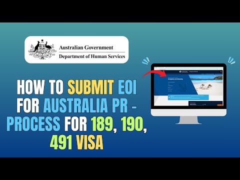 HOW TO SUBMIT EOI FOR AUSTRALIA PR - COMPLETE PROCESS FOR 189, 190, 491 VISA