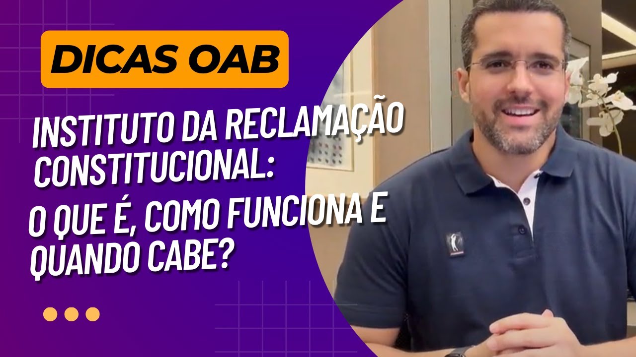 Instituto da Reclamação Constitucional: O que é, como funciona e quando cabe?