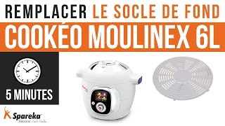 Comment changer le socle de fond de votre Cookéo Moulinex ?