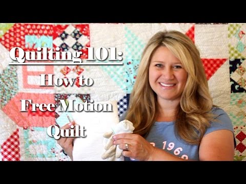 Quilting 101: How to Free Motion Quilt