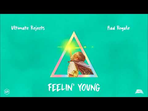 Ultimate Rejects x Bad Royale - Feelin' Young "2018 Soca" (Official Audio)