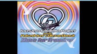 Lovestern Galaktika Project Meets Pulsedriver & Ole Van Dansk - Move For Freedom (Club Mix)