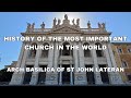 The Most Important Church In The World And Oldest Public Church In Rome Basilica St John Lateran