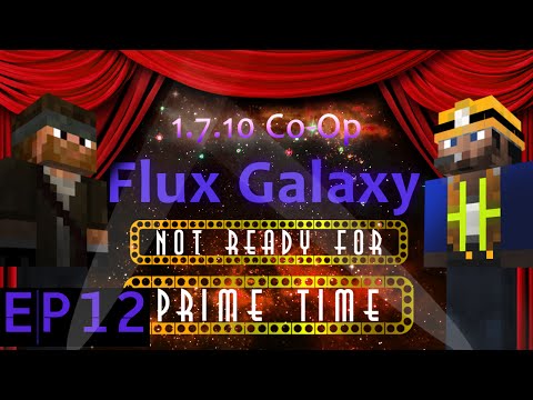 NRFPT Plays Flux Galaxy | Ep 12 - Random recording day! - FTB