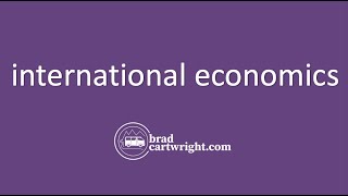 What is International Economics? | The Global Economy | IB Economics Exam Review
