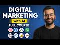Digital Marketing With AI Full Course 2026 Beginner To Advanced Guide No Experience Needed