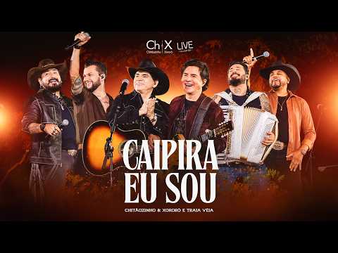 Chitãozinho & Xororó (Part. Traia Véia) - Caipira Eu Sou