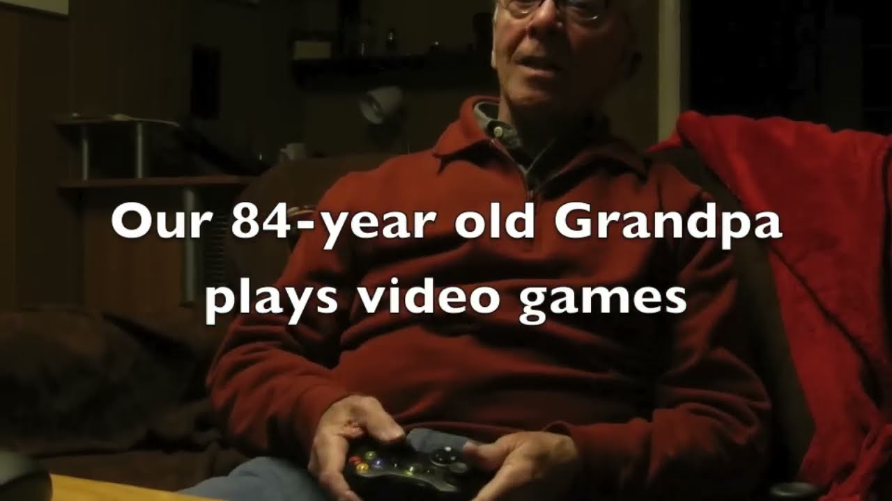 Our 84 year old Grandpa plays Videogames! Â© - YouTube