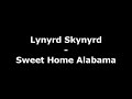 Sweet Home Alabama Lyrics Lynyrd Skynyrd