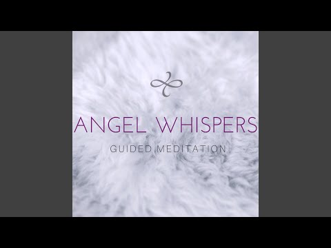 Angel Whispers Guided Meditation