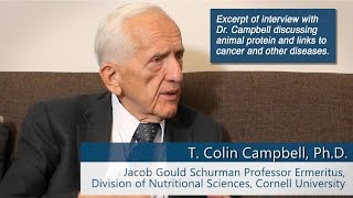 Dr. T. Colin Campbell Discusses Animal Protein and Cancer