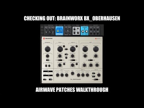 Checking Out: my patches for bx_Oberhausen by Brainworx (no Voiceover)