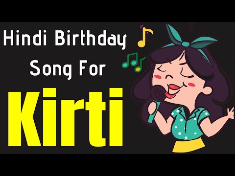 Kirti Happy Birthday Song | Happy Birthday Kirti Song in Hindi | Birthday Song for Kirti