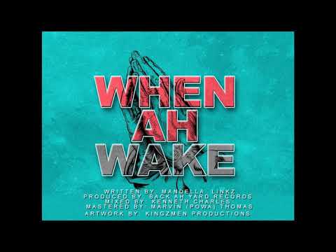 MANDELLA LINKZ -WHEN AH WAKE{ Gospel Soca}.