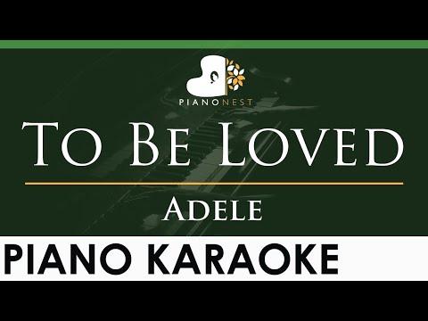Adele - To Be Loved (Studio Version) - LOWER Key (Piano Karaoke Instrumental)