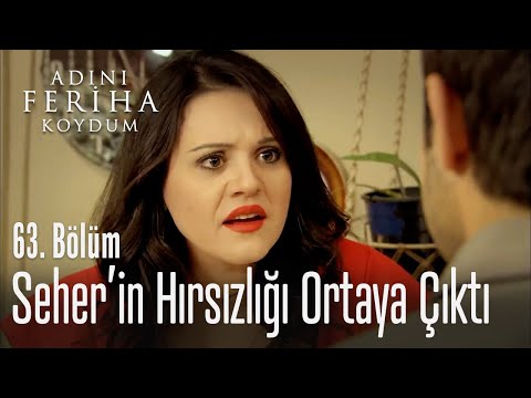 Seher'in hırsızlığı ortaya çıktı - Adını Feriha Koydum 63. Bölüm
