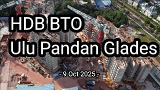 🏗 [9 Oct 2025] Ulu Pandan Glades HDB BTO Construction Progress