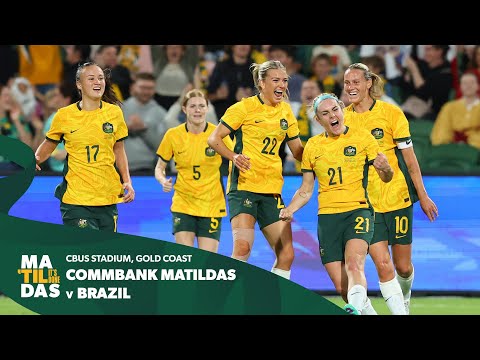 CommBank Matildas v Brazil | International Friendly #2