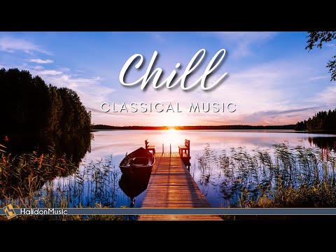 Classical Chill - Relaxing Classical Music