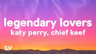 Katy Perry &amp; Chief Keef - Legendary Lovers (Save Me) (Lyrics)
