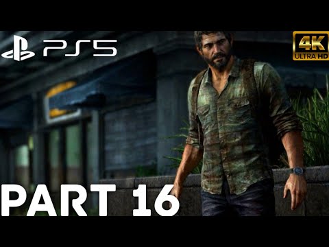 THE LAST OF US REMASTERED PS5 Gameplay Walkthrough Part 16 [4K 60FPS] - No Commentary (FULL GAME)