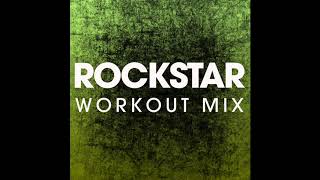 Rockstar (Workout Remix)