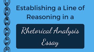 How to Establish a Line of Reasoning in a Rhetorical Analysis Essay | AP Lang Q2 | Coach Hall Writes