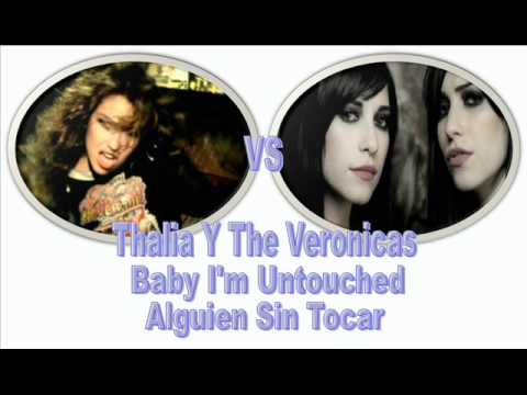 Thalia vs The Veronicas (Mashup) Baby I'm Untouched /Alguien Sin Tocar HD