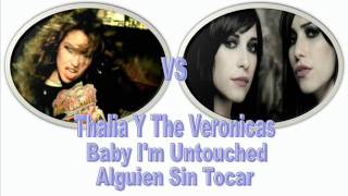 Thalia vs The Veronicas (Mashup) Baby I'm Untouched /Alguien Sin Tocar HD