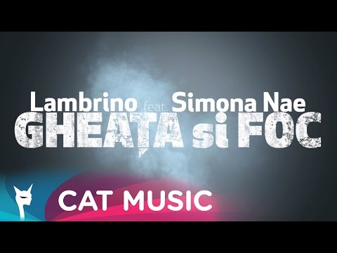 Lambrino feat. Simona Nae - Gheata si foc (Official Single)