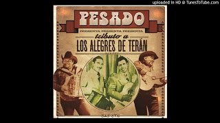 Los Ojos De Pancha- Pesado (Tributo A Los Alegres De Teran)