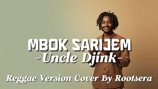 Download lagu Uncle Djink – Mbok Sarijem | Reggae Cover by ROOTSERA mp3
