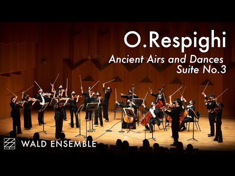 O. Respighi Ancient Airs and Dances, Suite No.3 | Wald Ensemble 발트앙상블