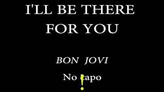 I'LL BE THERE FOR YOU - BON JOVI - Easy Chords and Lyrics