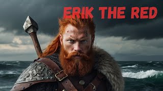 Erik the Red - A Viking Saga