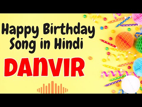 Happy Birthday Danvir Song | Birthday Song for Danvir | Happy Birthday Danvir Song Download