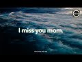 I Miss You Mom We All Miss You
