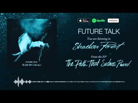 Future Talk - Shadow Poet