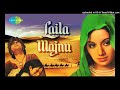 Husn Hazir Hai LAILA MAJANU