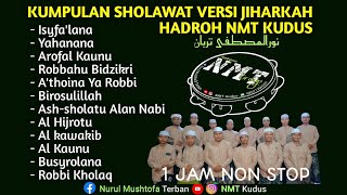Download lagu KUMPULAN SHOLAWAT VERSI JIHARKAH HADROH NMT KUDUS 1 JAM NON STOP mp3