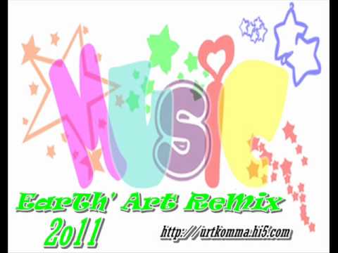 EarTh' ArT Rmx ²º¹¹ - Press it up 3 Cha
