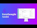 Forethought Assist