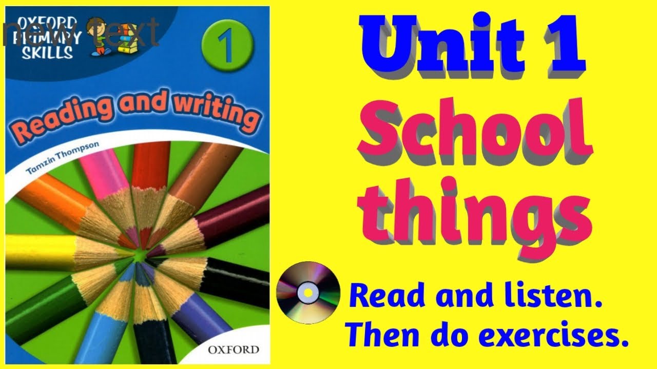 Oxford Primary Skills Reading and Writing 1 Level 1 Unit 1 School things (🎧Audio🎧)