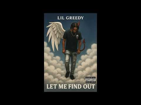 Lil Greedy - Let me find out