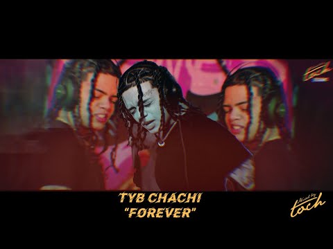MIXED BY TOCH SESSIONS: TYB Chachi - "Forever" (Lil Baby Remix)