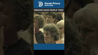 Demons Make People Tired | Derek Prince