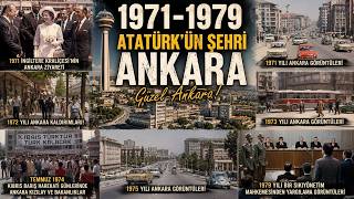 🔴 İLK DEFA! 1971-1979 Arası Atatürk’ün Şehri Ankara | Güzel Ankara’nın