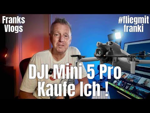 Warum ich die DJI Mini 5 Pro kaufen werde !