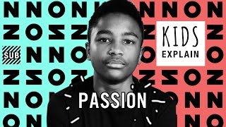 Kids Explain Passion | Ep. 9
