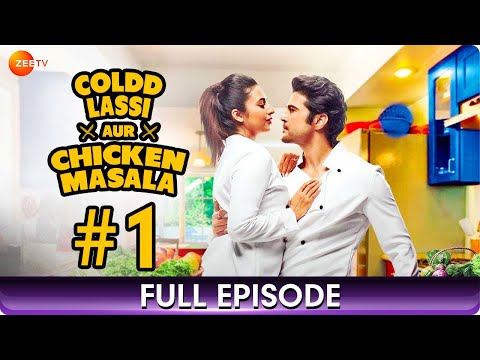 Coldd Lassi aur Chicken Masala - Ep 1 - Web Series - Divyanka Tripathi, Rajeev Khandelwal - Zee TV — Coldd Lassi Aur Chicken Masala